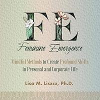 Algopix Similar Product 9 - FE Feminine Emergence Mindful Methods