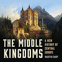 Algopix Similar Product 18 - The Middle Kingdoms A New History of