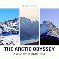 Algopix Similar Product 4 - The Arctic Odyssey A Quest for the