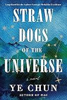 Algopix Similar Product 13 - Straw Dogs of the Universe: A Novel