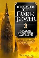 Algopix Similar Product 7 - The Road to the Dark Tower Exploring