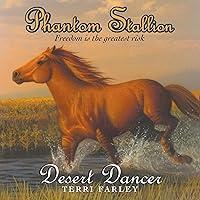 Algopix Similar Product 17 - Desert Dancer: Phantom Stallion, Book 7