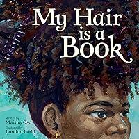 Algopix Similar Product 5 - My Hair Is a Book