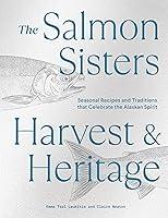 Algopix Similar Product 17 - The Salmon Sisters Harvest  Heritage