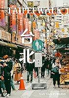 Algopix Similar Product 15 - TAIPEI WALK (Japanese Edition)