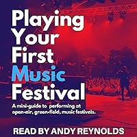 Algopix Similar Product 14 - Playing Your First Music Festival A