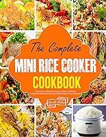 Algopix Similar Product 4 - The Complete Mini Rice Cooker Cookbook