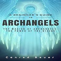 Algopix Similar Product 14 - A Beginners Guide to Archangels The