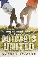 Algopix Similar Product 17 - Outcasts United The Story of a Refugee