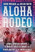 Algopix Similar Product 17 - Aloha Rodeo Three Hawaiian Cowboys