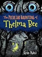 Algopix Similar Product 3 - The Peculiar Haunting of Thelma Bee