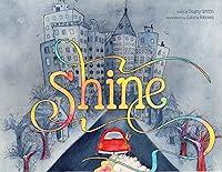 Algopix Similar Product 17 - Shine: A Wordless Book about Love