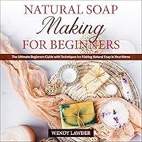 Algopix Similar Product 20 - Natural Soap Making for Beginners The