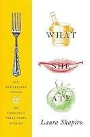 Algopix Similar Product 4 - What She Ate Six Remarkable Women and