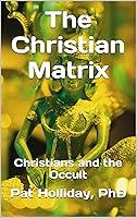 Algopix Similar Product 12 - The Christian Matrix Christians and