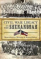 Algopix Similar Product 14 - Civil War Legacy in the Shenandoah