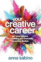 Algopix Similar Product 15 - Your Creative Career Turn Your Passion