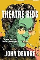 Algopix Similar Product 3 - Theatre Kids A True Tale of OffOff