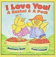 Algopix Similar Product 9 - I Love You! A Bushel & A Peck