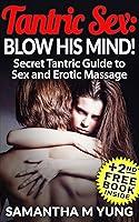 Algopix Similar Product 4 - Tantric Sex BLOW HIS MIND Secret