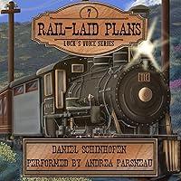 Algopix Similar Product 19 - Rail-Laid Plans: Luck's Voice, Book 7