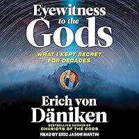Algopix Similar Product 9 - Eyewitness to the Gods What I Kept