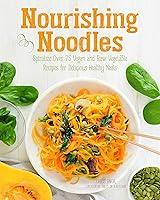 Algopix Similar Product 8 - Nourishing Noodles Spiralize 75 Vegan