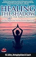 Algopix Similar Product 5 - HEALING THE SHADOW  UNLEASH THE POWER