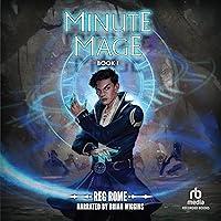 Algopix Similar Product 3 - Minute Mage: A Time-Traveling LitRPG