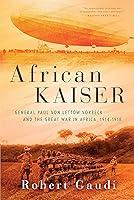 Algopix Similar Product 14 - African Kaiser General Paul von