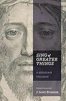 Algopix Similar Product 16 - Sing of Greater Things A Messiah