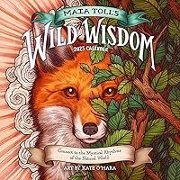 Algopix Similar Product 17 - Maia Tolls Wild Wisdom Wall Calendar