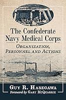Algopix Similar Product 10 - The Confederate Navy Medical Corps