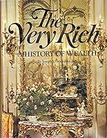 Algopix Similar Product 17 - The Very Rich: A History of Wealth