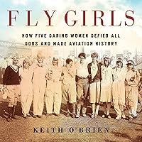 Algopix Similar Product 18 - Fly Girls How Five Daring Women Defied