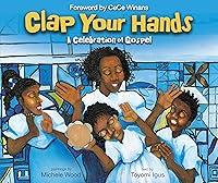 Algopix Similar Product 11 - Clap Your Hands: A Celebration of Gospel