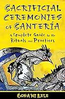 Algopix Similar Product 12 - Sacrificial Ceremonies of Santera A