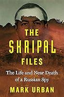 Algopix Similar Product 3 - The Skripal Files The Life and Near