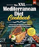 Algopix Similar Product 17 - The XXL Mediterranean Diet Cookbook A