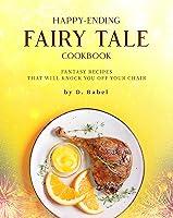 Algopix Similar Product 17 - HappyEnding Fairy Tale Cookbook