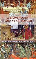 Algopix Similar Product 8 - A Brave Youth And A Fair Maiden