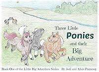 Algopix Similar Product 9 - Three Little Ponies and their Big