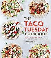 Algopix Similar Product 10 - The Taco Tuesday Cookbook 52 Tasty