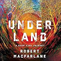 Algopix Similar Product 11 - Underland: A Deep Time Journey