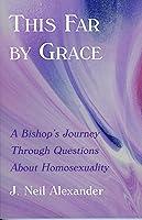 Algopix Similar Product 19 - This Far by Grace A Bishops Journey