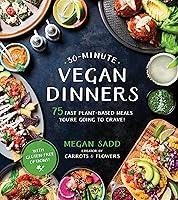 Algopix Similar Product 11 - 30Minute Vegan Dinners 75 Fast
