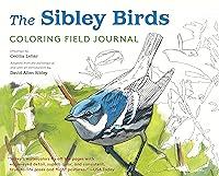 Algopix Similar Product 9 - The Sibley Birds Coloring Field Journal