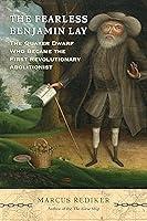 Algopix Similar Product 16 - The Fearless Benjamin Lay The Quaker