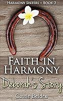 Algopix Similar Product 12 - Faith in Harmony  Deborahs Story An