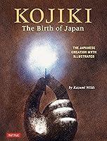 Algopix Similar Product 4 - Kojiki The Birth of Japan The